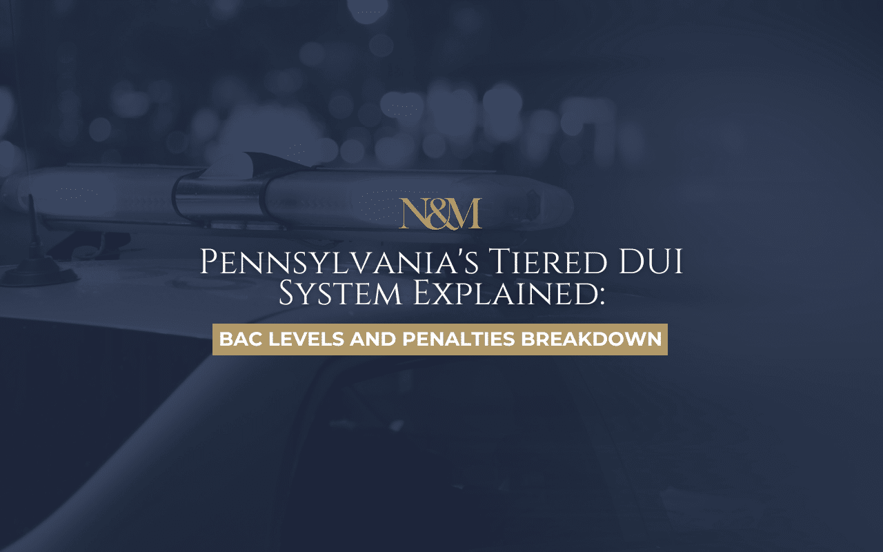 Pennsylvania's Tiered DUI System Explained: BAC Levels and Penalties Breakdown